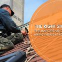 The Right Stuff: The Importance of Hiring the Right Roofer
