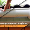 Home Improvement Projects for the First Quarter of the Year